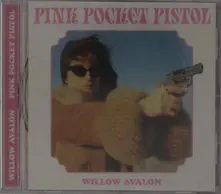 Willow Avalon, CD PINK POCKET PISTOL