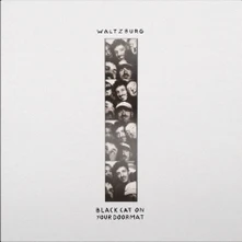 Waltzburg, Vinyl BLACK CAT ON YOUR DOORMAT