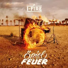 I-Fire – SPIEL MIT DEM FEUER (CD)