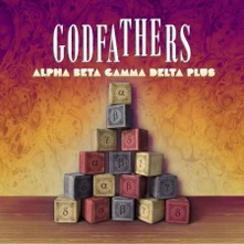 The Godfathers, CD ALPHA BETA GAMMA DELTA PLUS
