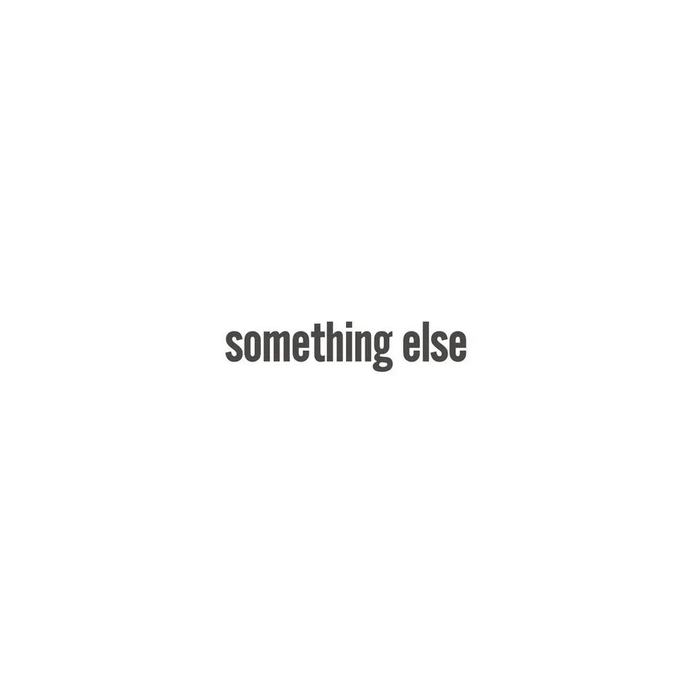 SOMETHING ELSE