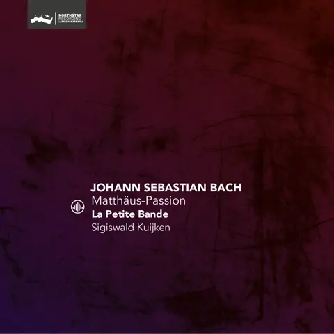 La Petite Bande – CD MATTHAUS-PASSION - BWV 244 (REISSUE)