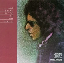 Bob Dylan, CD BLOOD ON THE TRACKS
