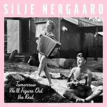 Silje Nergaard, CD Tomorrow We'll Figure Out the Rest