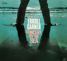 GARNER, ERROLL - CONCERT BY THE SEA (2020)