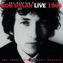 BOOTLEG SERIES 4: LIVE 1966 - THE "ROYAL ALBERT HALL" CONCERT thumbnail