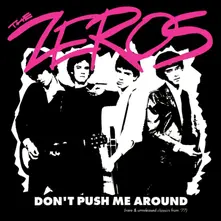 The Zeros, Vinyl DON'T PUSH ME AROUND
