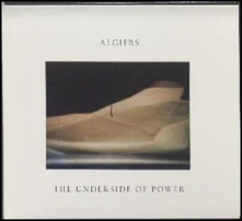 Algiers, CD UNDERSIDE OF POWER