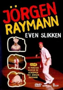 Jörgen Raymann, DVD EVEN SLIKKEN