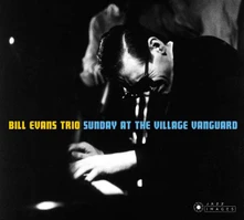 CD EVANS, BILL -TRIO- - SUNDAY AT THE VILLAGE VANGUARD
