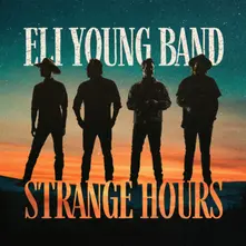 Eli Young Band, CD STRANGE HOURS