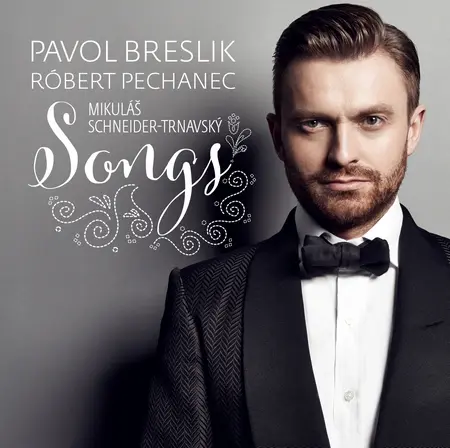 Pavol Breslik – BRESLIK PAVOL / PECHANEC ROBERT SONGS (MIKULAS SCHNEIDER-TRNAVSKY) (CD)