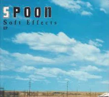 Spoon, CD SOFT EFFECTS