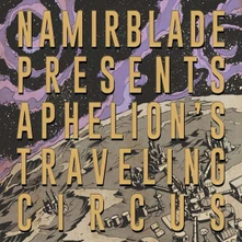 Namir Blade, Vinyl APHELION'S TRAVELING CIRCUS