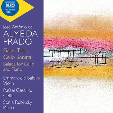 ALMEIDA PRADO: PIANO TRIOS; CELLO SONATA; BALADA FOR CELLO AND PIANO
