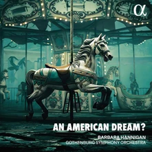 Barbara Hannigan, CD AN AMERICAN DREAM