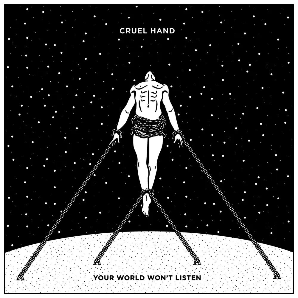YOUR WORLD WON'T LISTEN