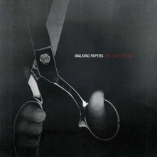 Walking Papers, CD LIGHT BELOW