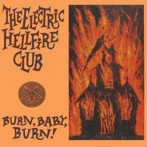 The Electric Hellfire Club – Vinyl BURN BABY BURN