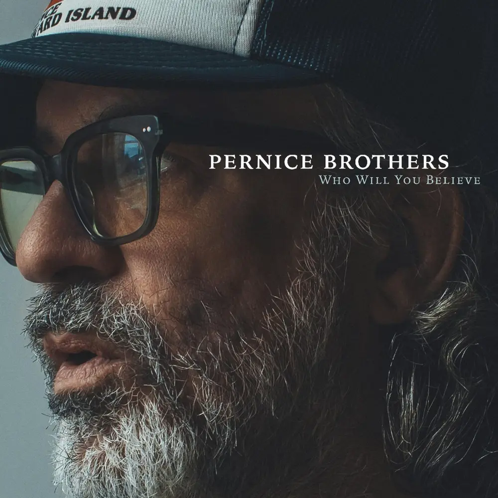 Pernice Brothers – WHO WILL YOU BELIEVE (Kazeta)