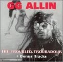 GG Allin, CD TROUBLED TROUBADOUR