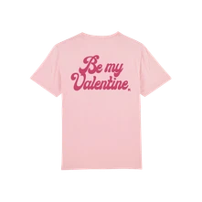 Ruka Hore, Tričko Be My Valentine, Unisex, Cotton Pink