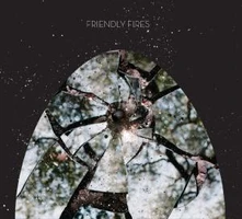 Friendly Fires, CD FRIENDLY FIRES