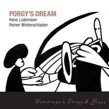 Hans Lüdemann & Reiner Winterschladen, CD PORGY'S DREAM