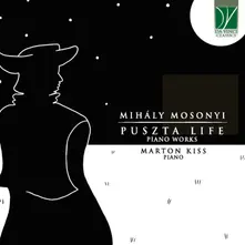 Kiss, Marton - Mihaly Mosonyi: Puszta Life, Piano Works thumbnail
