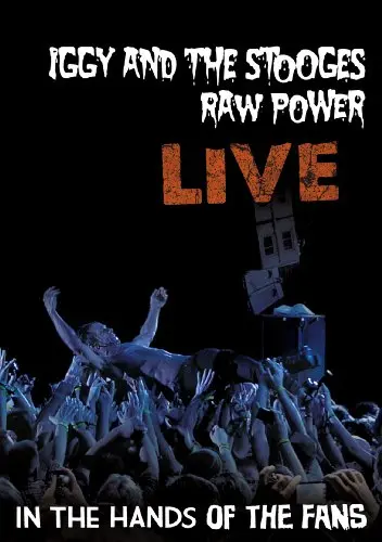 RAW POWER LIVE: IN THE HANDS OF FANS