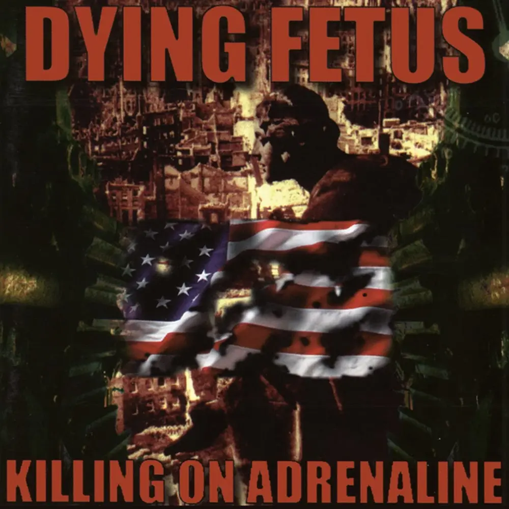 DYING FETUS - KILLING ON ADRENALINE