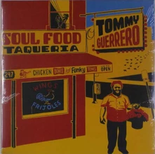 Tommy Guerrero, Vinyl SOUL FOOD TAQUERIA