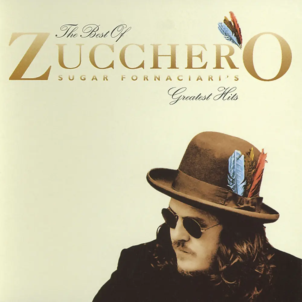 The Best Of Zucchero Sugar Fornaciari's Greatest Hits (Europe Edition)
