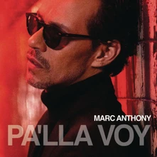 Marc Anthony, CD Pa'lla Voy