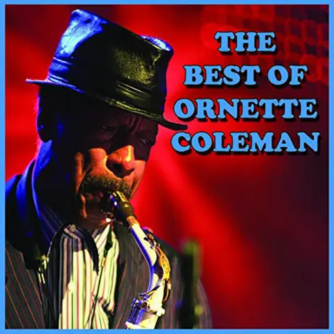 COLEMAN, ORNETTE - BEST OF ORNETTE COLEMAN
