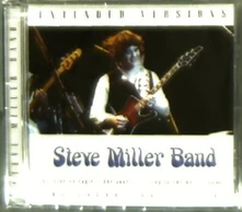 Steve Miller Band, CD EXTENDED VERSIONS: THE..
