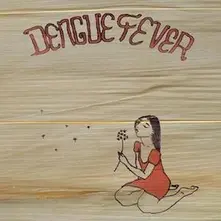DENGUE FEVER - DENGUE FEVER thumbnail