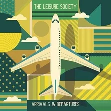 The Leisure Society, CD ARRIVALS & DEPARTURES