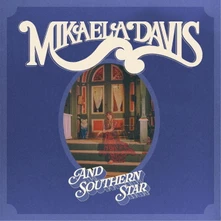Mikaela Davis, Vinyl AND SOUTHERN STAR!