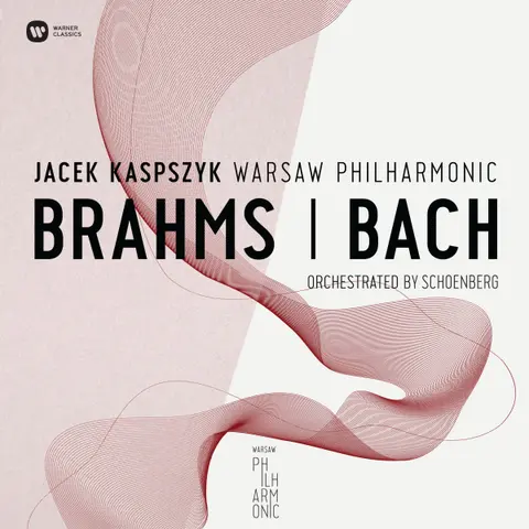 WARSAW PHILHARMONIC: BRAHMS & BACH ORCHESTRATED BY SCHOENBERG