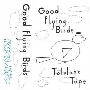 Good Flying Birds – CD TALULAH'S TAPE