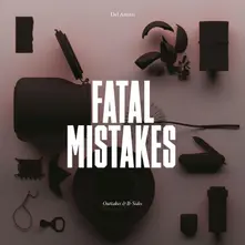 CD FATAL MISTAKES