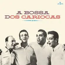 Os Cariocas, Vinyl A BOSSA DOS CARIOCAS