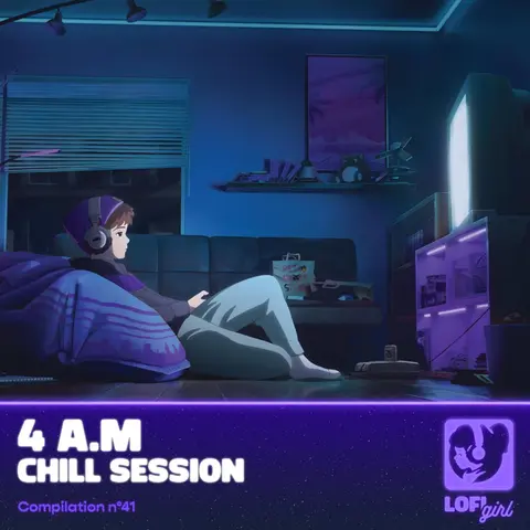 4 A.M CHILL SESSION
