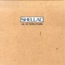Shellac, Vinyl AT ACTION PARK