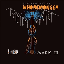 Mark III, CD MARVIN WHOREMONGER