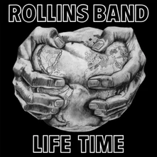 Rollins Band, Vinyl LIFE TIME