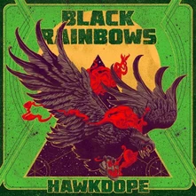 Black Rainbows, Vinyl HAWKDOPE