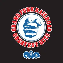 Grand Funk Railroad – GREATEST HITS (Vinyl)