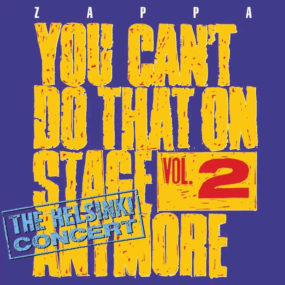 YOU CAN'T DO THAT ON STAGE ANYMORE, VOL. 2: THE HELSINKI CONCERT